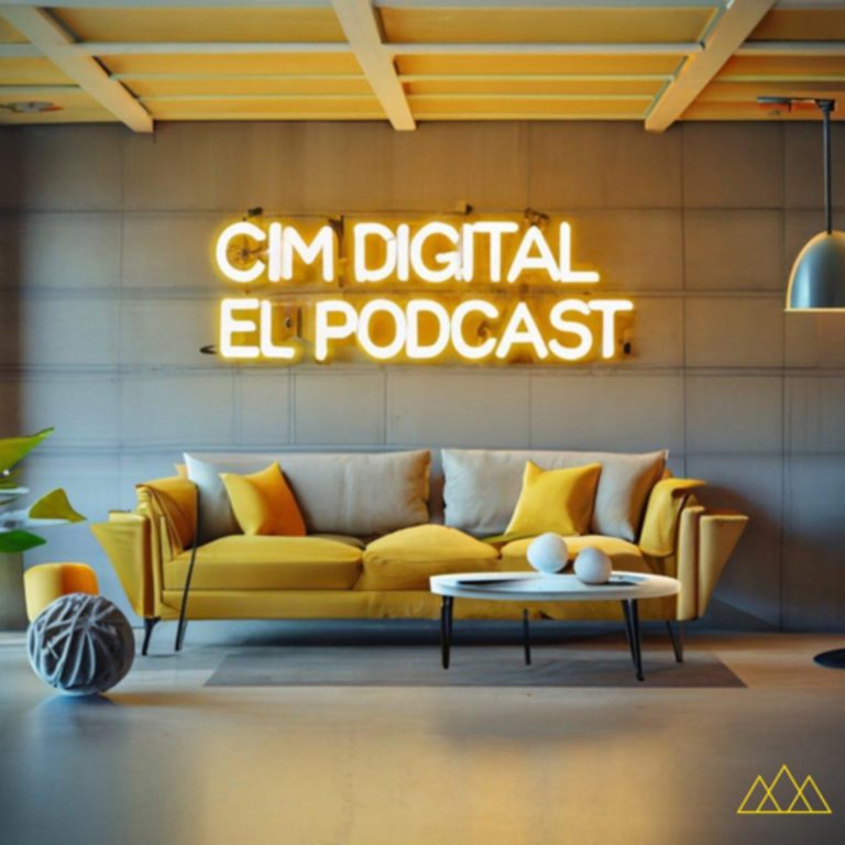 CIM Digital El Podcast